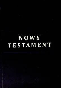 Nowy Testament. - Religia i religioznawstwo - miniaturka - grafika 1