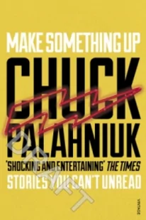 Make Something Up - Chuck Palahniuk - Klasyka - miniaturka - grafika 2
