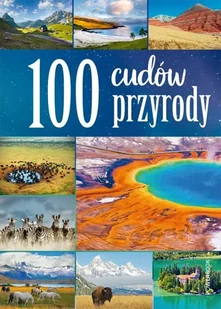 100 cudów przyrody - Albumy krajoznawcze - miniaturka - grafika 1