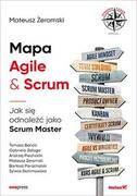 E-booki - biznes i ekonomia - Mapa Agile & Scrum. Jak się odnaleźć jako Scrum Master - miniaturka - grafika 1