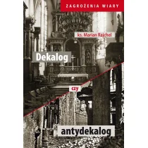 Dekalog czy antydekalog Marian Rajchel - Religia i religioznawstwo - miniaturka - grafika 1