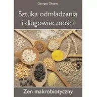 Diety, zdrowe żywienie - Sztuka odmładzania i długowieczności - GEORGE OHSAWA - miniaturka - grafika 1