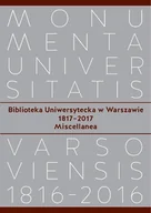 Książki o kulturze i sztuce - Biblioteka Uniwersytecka w Warszawie 1817-2017. Miscellanea - dostępny od ręki, natychmiastowa wysyłka - miniaturka - grafika 1