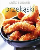 Książki kucharskie - Przekąski Szybko i smacznie - miniaturka - grafika 1