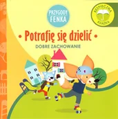 Baśnie, bajki, legendy - Sobik Potrafię sie dzielić Przygody Fenka - Gruca Magdalnea - miniaturka - grafika 1