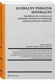 Globalny podatek minimalny. Opodatkowanie wyrównawcze jednostek wchodzących w skład grup międzynarodowych i krajowych - Opracowanie zbiorowe - Prawo - miniaturka - grafika 1