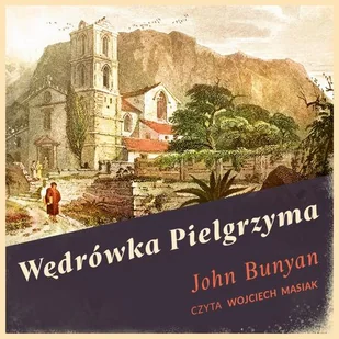 Wędrówka Pielgrzyma John Bunyan MP3) - Audiobooki - literatura piękna - miniaturka - grafika 1