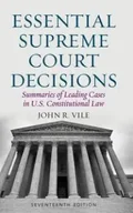 Książki obcojęzyczne o prawie - Essential Supreme Court Decisions - John R. Vile - miniaturka - grafika 1