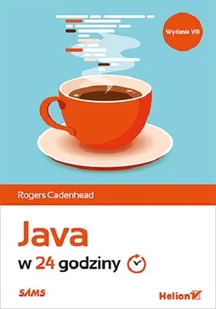 Cadenhead Rogers Java w 24 godziny - Książki o programowaniu - miniaturka - grafika 1