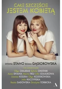 Sylwia Stano; Roma Gąsiorowska Całe szczęście jestem kobietą - Biografie i autobiografie - miniaturka - grafika 2