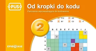 Epideixis PUS Od kropki do kodu 2 Teresa Smoleń - Książki edukacyjne - miniaturka - grafika 2