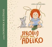 Audiobooki dla dzieci i młodzieży - Spróbuj jeszcze raz, Adelko - miniaturka - grafika 1
