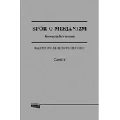 Baśnie, bajki, legendy - zbiorowa Praca Spór o mesjanizm. Recepcja krytycznai Tom 2, czę$161ć 1, 2 - miniaturka - grafika 1