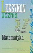 Materiały pomocnicze dla uczniów - WNT Matematyka. Leksykon ucznia - Wydawnictwa Naukowo Techniczne - miniaturka - grafika 1