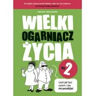 Rozwój osobisty - Wielki ogarniacz życia we dwoje, czyli jak być razem i się nie pozabijać - miniaturka - grafika 1