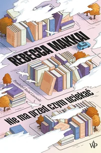 Nie ma przed czym uciekać - Literatura obyczajowa - miniaturka - grafika 1