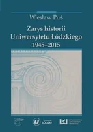 Książki regionalne - Zarys historii Uniwersytetu Łódzkiego 1945-2015 - miniaturka - grafika 1