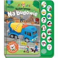 Książki edukacyjne - Na budowie. Słucham i poznaję. Książeczka z dźwiękami - miniaturka - grafika 1