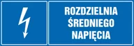 Akcesoria BHP - Tabliczka: Rozdzielnia średniego napięcia 21x60cm PCV 3mm - miniaturka - grafika 1