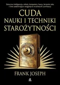 Historia świata - Cuda nauki i techniki starożytności. Sztuczna inteligencja, roboty, komputery, lasery, leczenie raka i inne zadziwiające osiągnięcia wczesnych - miniaturka - grafika 1
