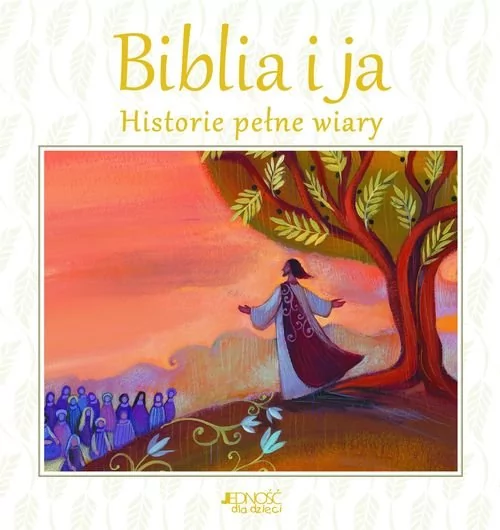 Biblia i ja. Historie pełne wiary - Lois Rock
