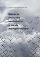 Prawo - Standardy zwalczania handlu ludźmi w prawie międzynarodowym - miniaturka - grafika 1