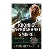 Fantasy - Rebis Kevin Hearne Kroniki Żelaznego Druida 6. Kronika wykrakanej śmierci - miniaturka - grafika 1