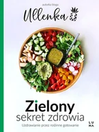 Diety, zdrowe żywienie - Zielony sekret zdrowia. Uzdrawianie przez roślinne gotowanie - miniaturka - grafika 1