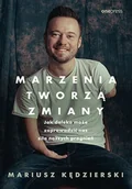 E-booki - poradniki - Marzenia tworzą zmiany. Jak daleko może zaprowadzić nas siła naszych pragnień - miniaturka - grafika 1