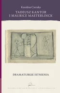 Książki o kulturze i sztuce - Tadeusz Kantor i Maurice Maeterlinck Karolina Czerska - miniaturka - grafika 1