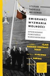 Emigranci Wyzwania wolności - Meissner Stefan Tadeusz - Historia świata - miniaturka - grafika 2