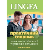 LINGEA Praktyczny Słownik Polsko-Ukraiński i Ukraińsko-Polski. Ukrajinsko-Polskyj, Polsko-Ukrajinskyj Praktycznyj Słownyk - Opracowanie zbiorowe