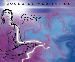 Sound of Meditation: Guitar - Muzyka relaksacyjna - miniaturka - grafika 1