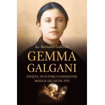 Gallizia Bernard Gemma Galgani Gallizia Bernard - Religia i religioznawstwo - miniaturka - grafika 2