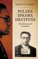 Historia Polski - Polska sprawa Dreyfusa. Kto próbował zabić prezydenta - miniaturka - grafika 1