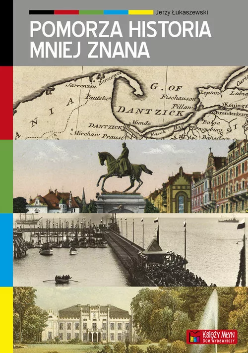 Księży Młyn Jerzy Łukaszewski Pomorza historia mniej znana