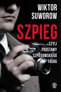 Szpieg, czyli podstawy szpiegowskiego fachu - Historia świata - miniaturka - grafika 1
