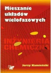 Mieszanie układów wielofazowych - Chemia - miniaturka - grafika 1