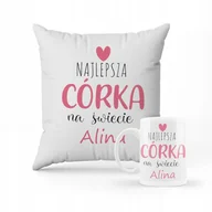 Gadżety dla niej i dla niego - ZESTAW PODUSZKA + KUBEK Prezent NAJLEPSZA CÓRKA NA ŚWIECIE + IMIĘ - miniaturka - grafika 1