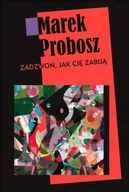 Powieści - Latarnik Probosz Marek Zadzwoń jak cię zabiją - miniaturka - grafika 1