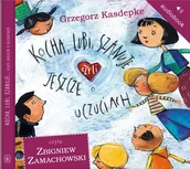 Audiobooki dla dzieci i młodzieży - Kocha, lubi, szanuje, czyli jeszcze o uczuciach - miniaturka - grafika 1