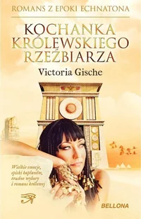BELLONA Kochanka królewskiego rzeźbiarza - Biografie i autobiografie - miniaturka - grafika 1