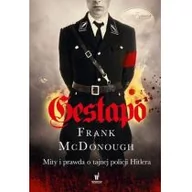 Historia świata - Dolnośląskie Gestapo. Mity i prawda o tajnej policji Hitlera - FRANK MCDONOUGH - miniaturka - grafika 1
