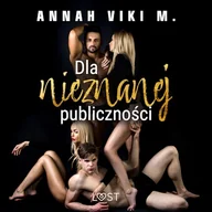 Audiobooki - romanse - Dla nieznanej publiczności – Dark Erotica Annah Viki M. - miniaturka - grafika 1