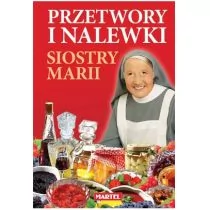 MARTEL Przetwory i nalewki siostry Marii - MARIA GORETTI GUZIAK - Książki kucharskie - miniaturka - grafika 3