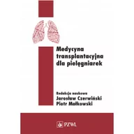 Książki medyczne - Wydawnictwo Lekarskie PZWL Medycyna transplantacyjna dla pielęgniarek - Jarosław Czerwiński, Piotr Małkowski - miniaturka - grafika 1