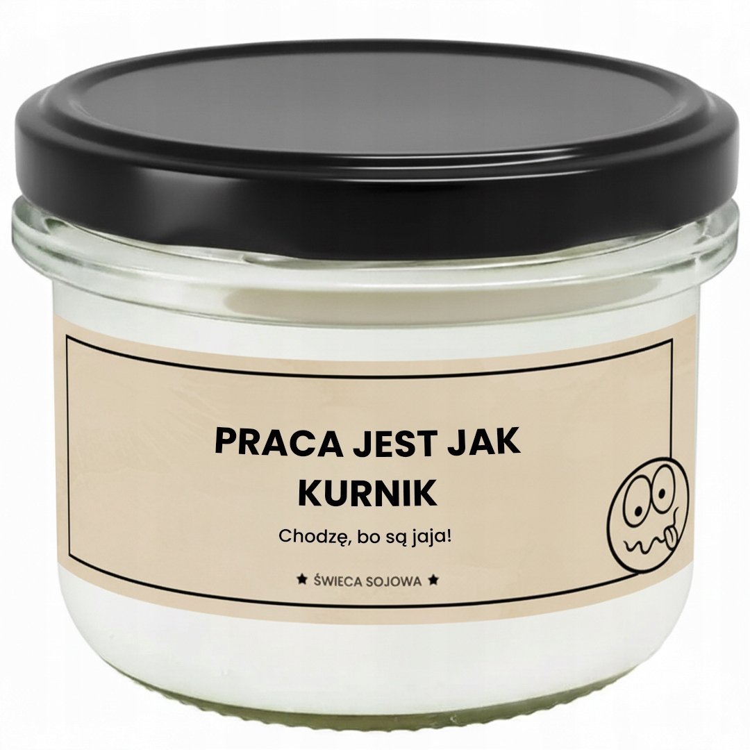 ŚWIECA ZAPACHOWA SOJOWA 150 ml ze śmiesznym zabawnym nadrukiem PREZENT UPOMINEK na każdą okazję dla faceta taty mamy męża chłopaka mężczyzny kobiety..