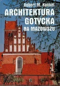 Książki o architekturze - Architektura gotycka na Mazowszu - miniaturka - grafika 1