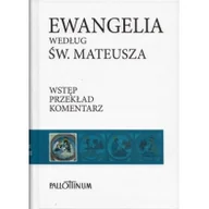 Religia i religioznawstwo - Pallottinum Ewangelia według św. Mateusza. Wstęp. Przekład z oryginału. Komentarz praca zbiorowa - miniaturka - grafika 1