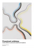 Technika - Przestrzeń widziana. Analiza widokowa w planowaniu i projektowaniu krajobrazu. - miniaturka - grafika 1